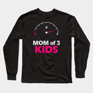 Mom of 3 kids, Best mother, super mom Long Sleeve T-Shirt